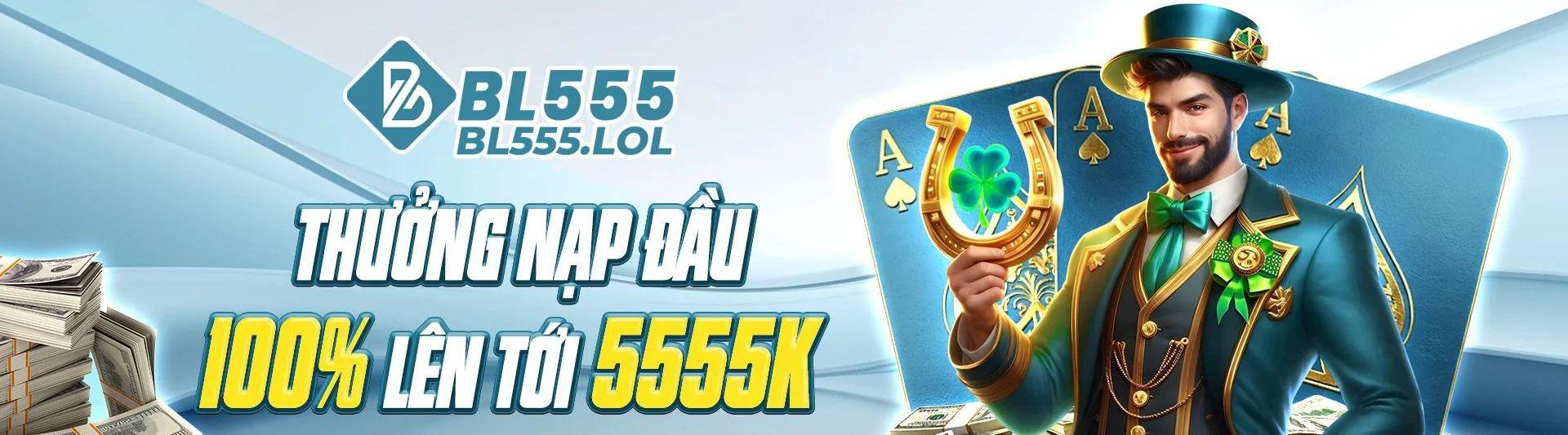 BL555 LOL