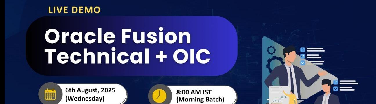Master Oracle Fusion Technical + OIC Online Training - Live Demo