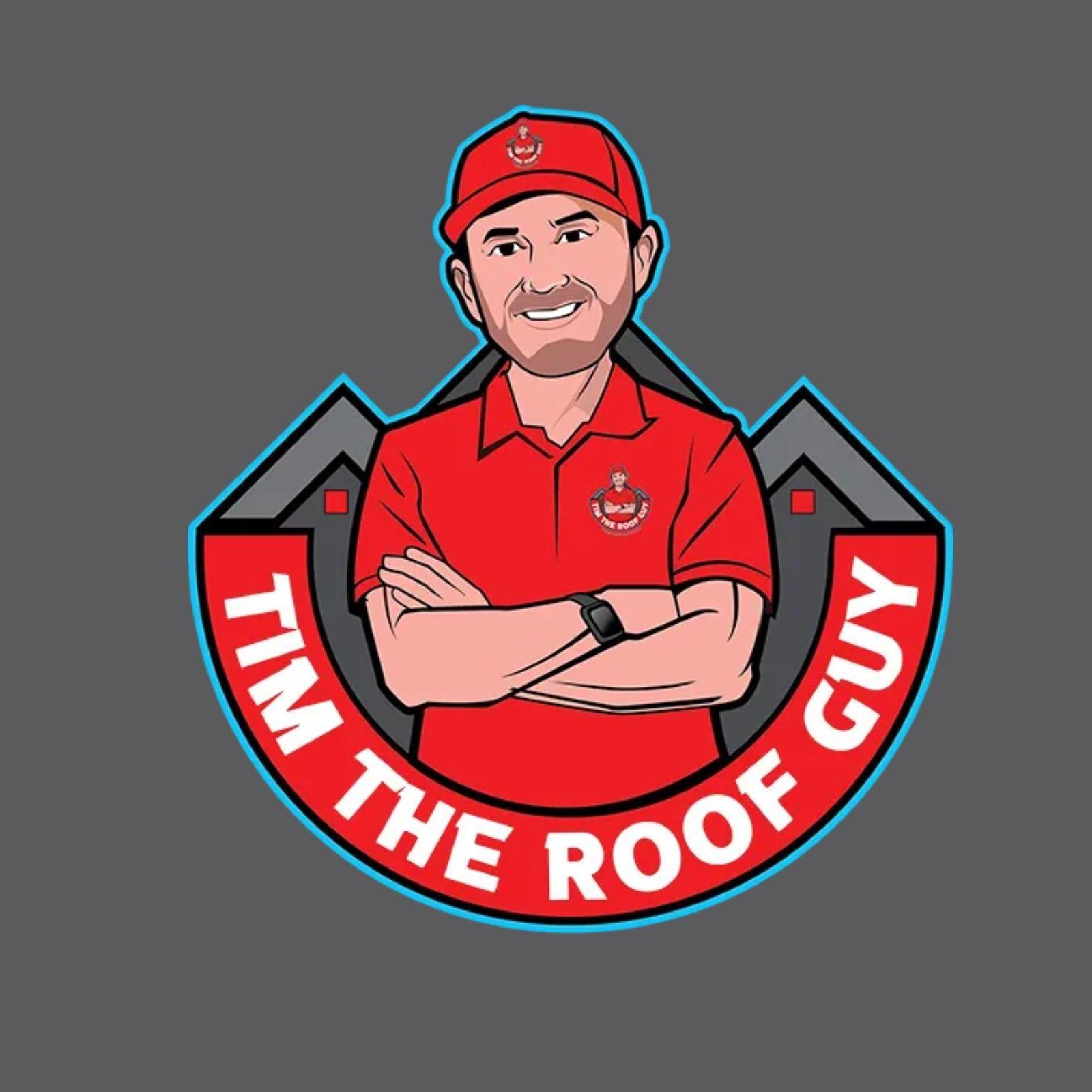 Tim The Roof Guy LLC
